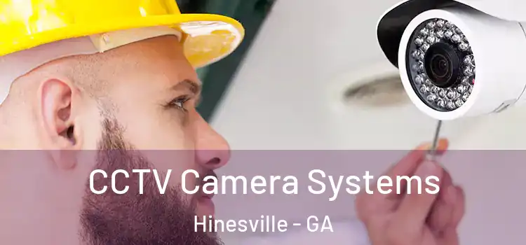CCTV Camera Systems Hinesville - GA