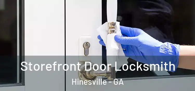 Storefront Door Locksmith Hinesville - GA